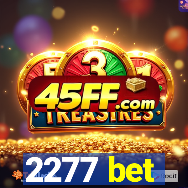 2277 bet